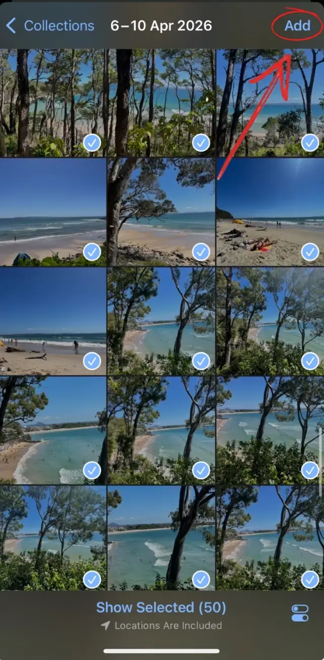 A phone photo picker part way through a selection: a grid of beach photos, each with a blue tick in its corner. The Add button at the top right is circled in red with an arrow pointing to it. Along the bottom the picker reads Show Selected (50), and under that, Locations Are Included.